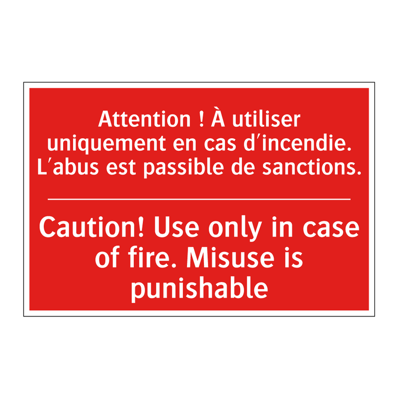 Attention ! À utiliser uniquement /.../ - Caution! Use only in case of fire. /.../