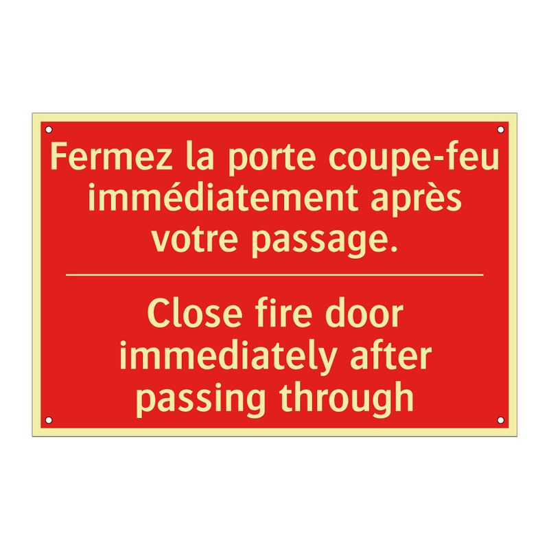 Fermez la porte coupe-feu immédiatement /.../ - Close fire door immediately after /.../