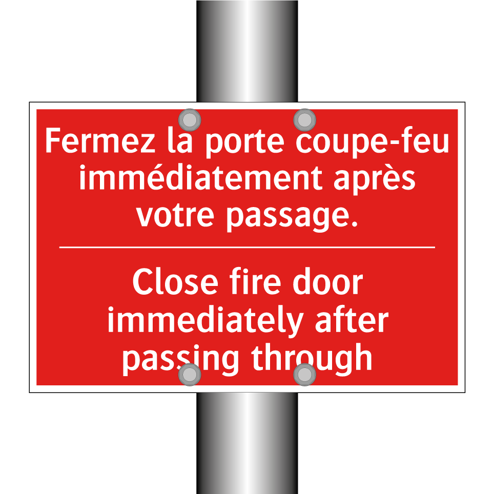 Fermez la porte coupe-feu immédiatement /.../ - Close fire door immediately after /.../