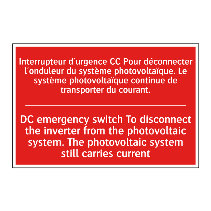 Interrupteur d'urgence CC Pour /.../ - DC emergency switch To disconnect /.../