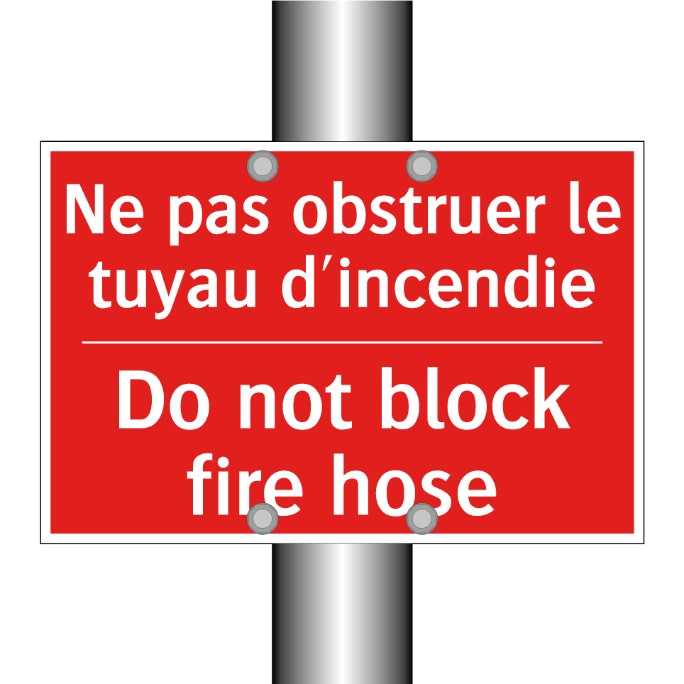 Ne pas obstruer le tuyau d'incendie /.../ - Do not block fire hose