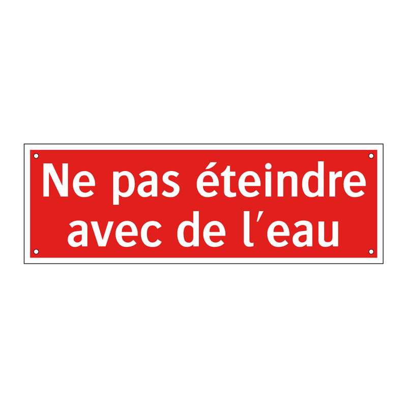 Ne pas éteindre avec de l'eau