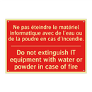 Ne pas éteindre le matériel informatique /.../ - Do not extinguish IT equipment /.../