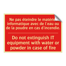 Ne pas éteindre le matériel informatique /.../ - Do not extinguish IT equipment /.../