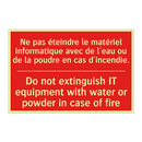 Ne pas éteindre le matériel informatique /.../ - Do not extinguish IT equipment /.../