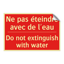 Ne pas éteindre avec de l'eau - Do not extinguish with water