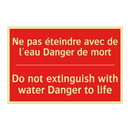 Ne pas éteindre avec de l'eau /.../ - Do not extinguish with water Danger /.../