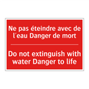 Ne pas éteindre avec de l'eau /.../ - Do not extinguish with water Danger /.../
