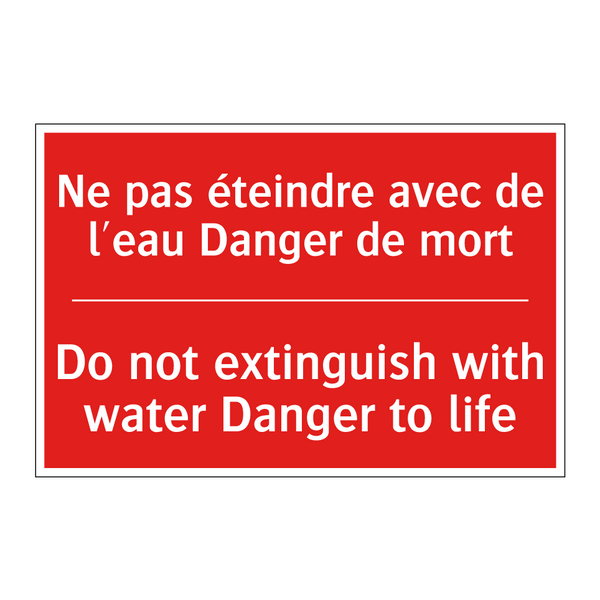 Ne pas éteindre avec de l'eau /.../ - Do not extinguish with water Danger /.../