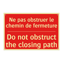 Ne pas obstruer le chemin de fermeture /.../ - Do not obstruct the closing path /.../
