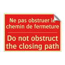 Ne pas obstruer le chemin de fermeture /.../ - Do not obstruct the closing path /.../