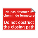 Ne pas obstruer le chemin de fermeture /.../ - Do not obstruct the closing path /.../