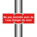 Ne pas éteindre avec de l'eau Danger de mort