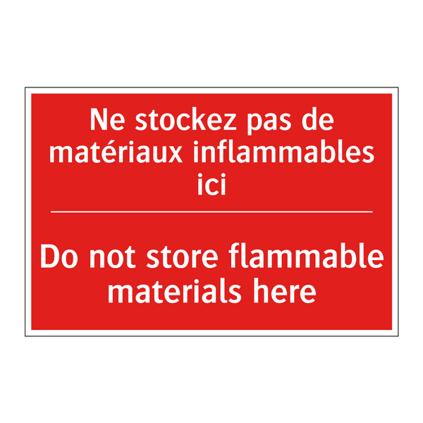 Ne stockez pas de matériaux inflammables /.../ - Do not store flammable materials /.../