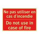 Ne pas utiliser en cas d'incendie /.../ - Do not use in case of fire