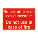 Ne pas utiliser en cas d'incendie /.../ - Do not use in case of fire