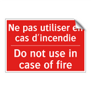 Ne pas utiliser en cas d'incendie /.../ - Do not use in case of fire