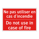 Ne pas utiliser en cas d'incendie /.../ - Do not use in case of fire