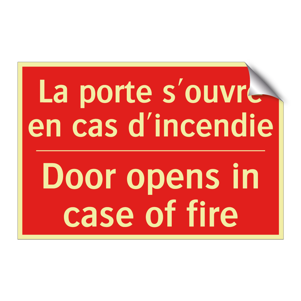 La porte s'ouvre en cas d'incendie /.../ - Door opens in case of fire
