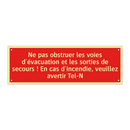 Ne pas obstruer les voies d'évacuation et les sorties de secours ! En cas d'incendie, veuillez avertir Tel-N