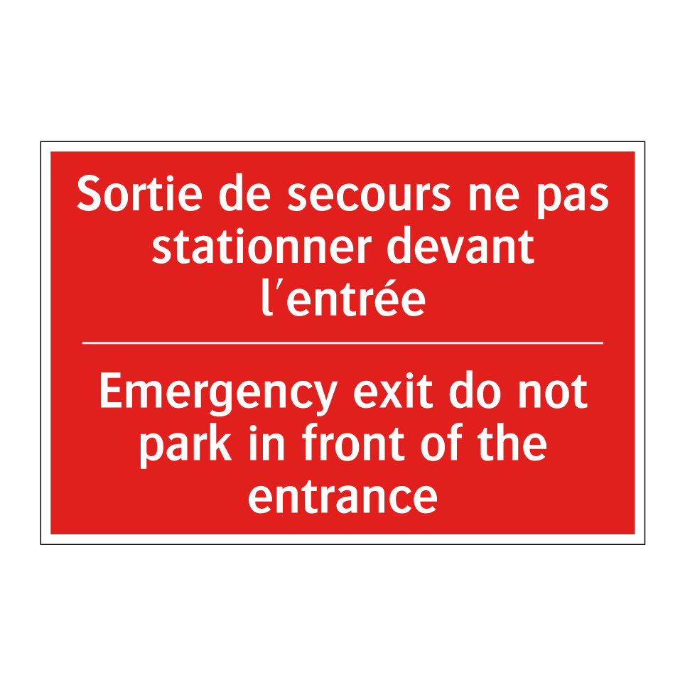 Sortie de secours ne pas stationner /.../ - Emergency exit do not park in /.../