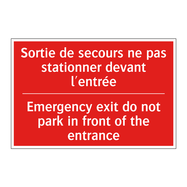 Sortie de secours ne pas stationner /.../ - Emergency exit do not park in /.../