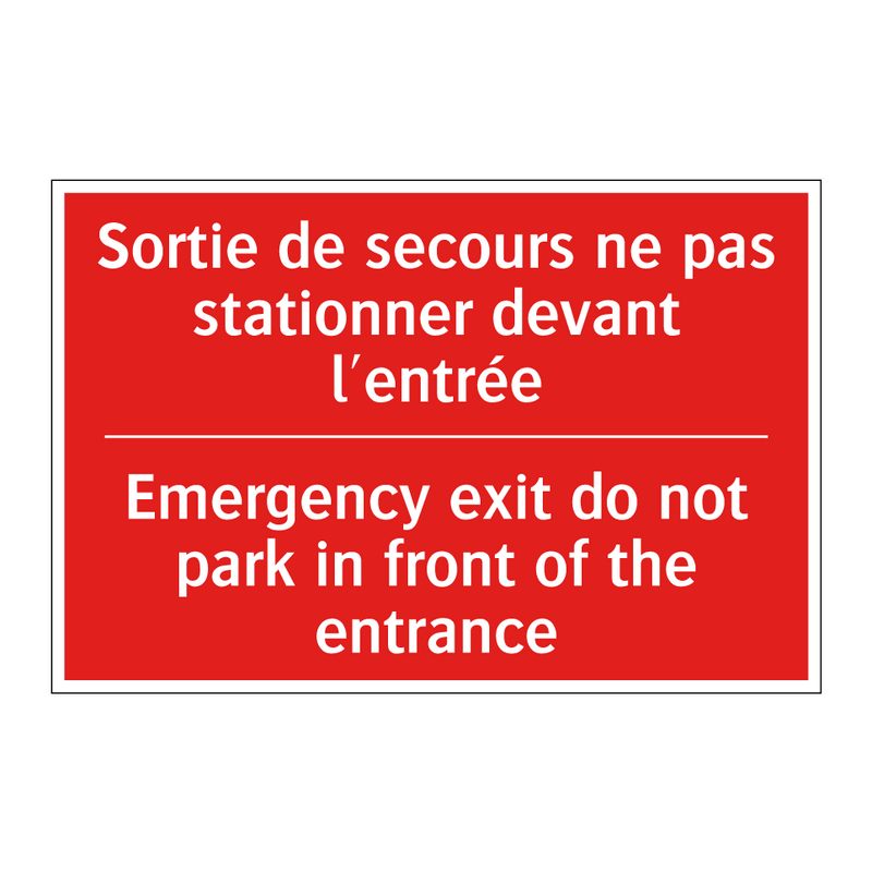 Sortie de secours ne pas stationner /.../ - Emergency exit do not park in /.../
