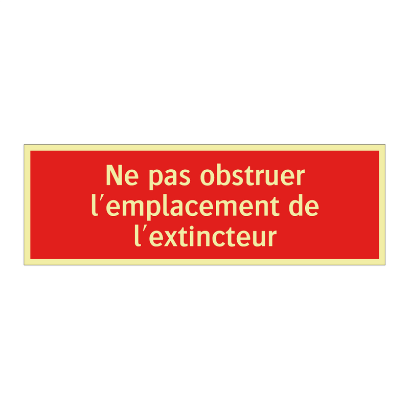 Ne pas obstruer l'emplacement de l'extincteur