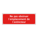 Ne pas obstruer l'emplacement de l'extincteur