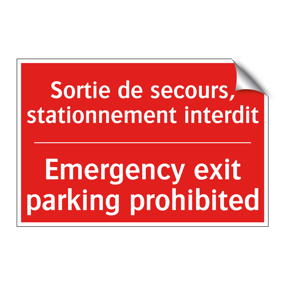 Sortie de secours, stationnement /.../ - Emergency exit parking prohibited /.../