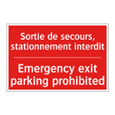 Sortie de secours, stationnement /.../ - Emergency exit parking prohibited /.../