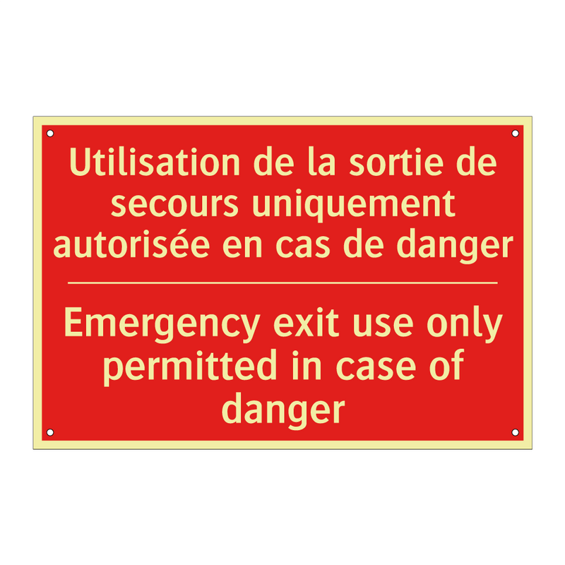 Utilisation de la sortie de secours /.../ - Emergency exit use only permitted /.../