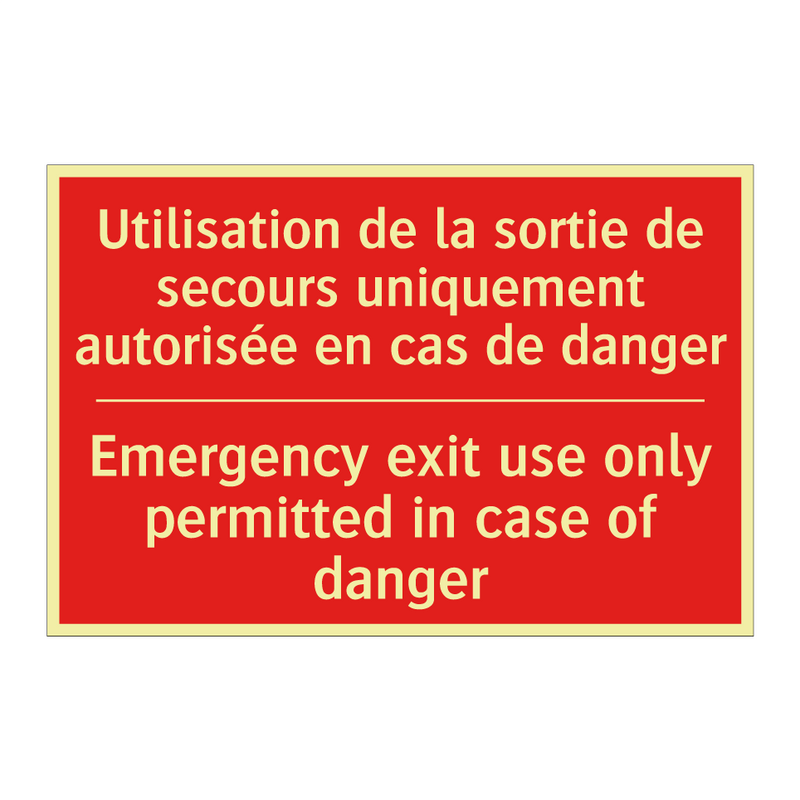 Utilisation de la sortie de secours /.../ - Emergency exit use only permitted /.../