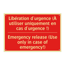 Libération d'urgence (À utiliser /.../ - Emergency release (Use only in /.../