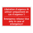 Libération d'urgence (À utiliser /.../ - Emergency release (Use only in /.../