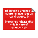 Libération d'urgence (À utiliser /.../ - Emergency release (Use only in /.../
