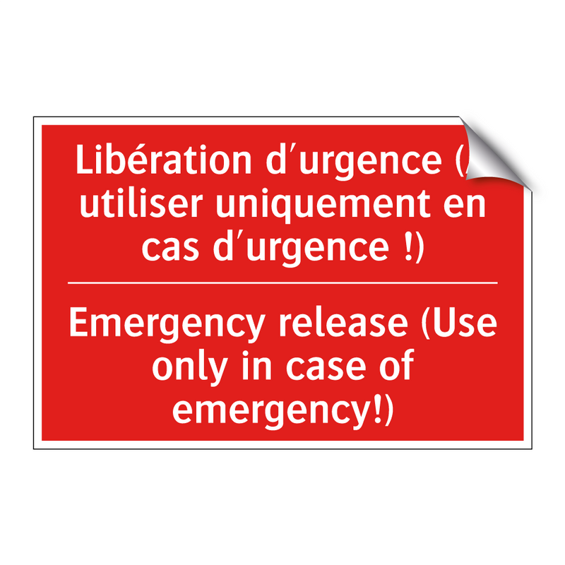 Libération d'urgence (À utiliser /.../ - Emergency release (Use only in /.../