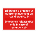 Libération d'urgence (À utiliser /.../ - Emergency release (Use only in /.../