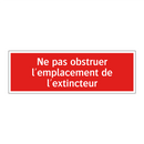 Ne pas obstruer l'emplacement de l'extincteur