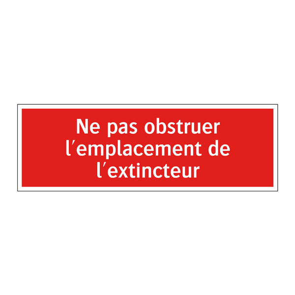 Ne pas obstruer l'emplacement de l'extincteur