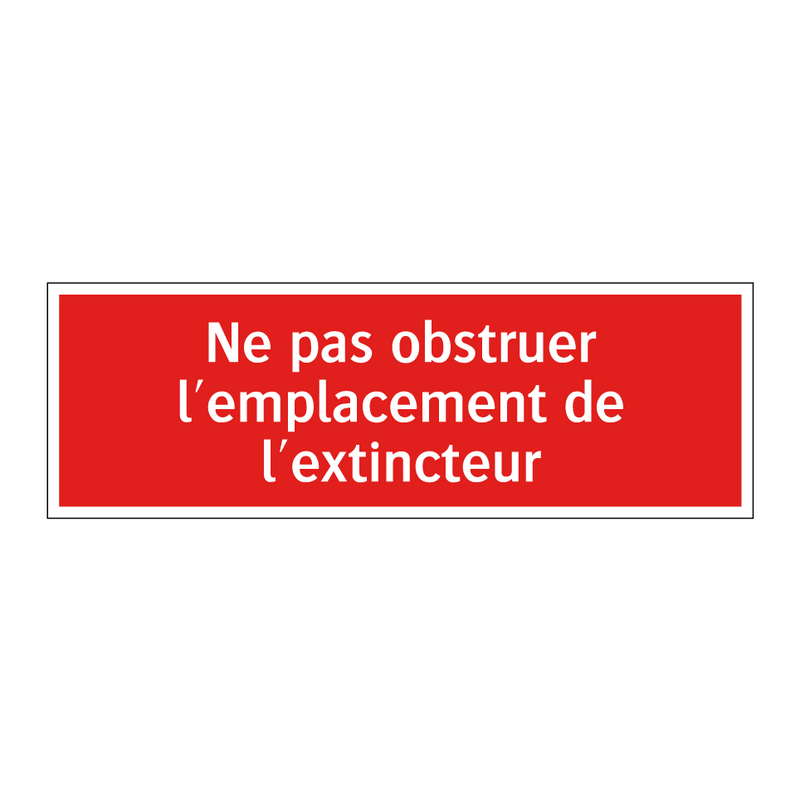 Ne pas obstruer l'emplacement de l'extincteur