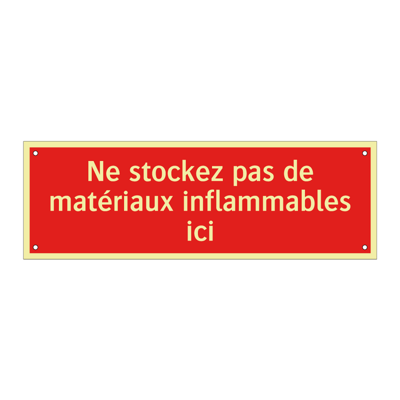 Ne stockez pas de matériaux inflammables ici