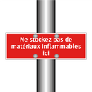 Ne stockez pas de matériaux inflammables ici