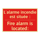 L'alarme incendie est située : - Fire alarm is located: