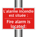 L'alarme incendie est située : - Fire alarm is located: