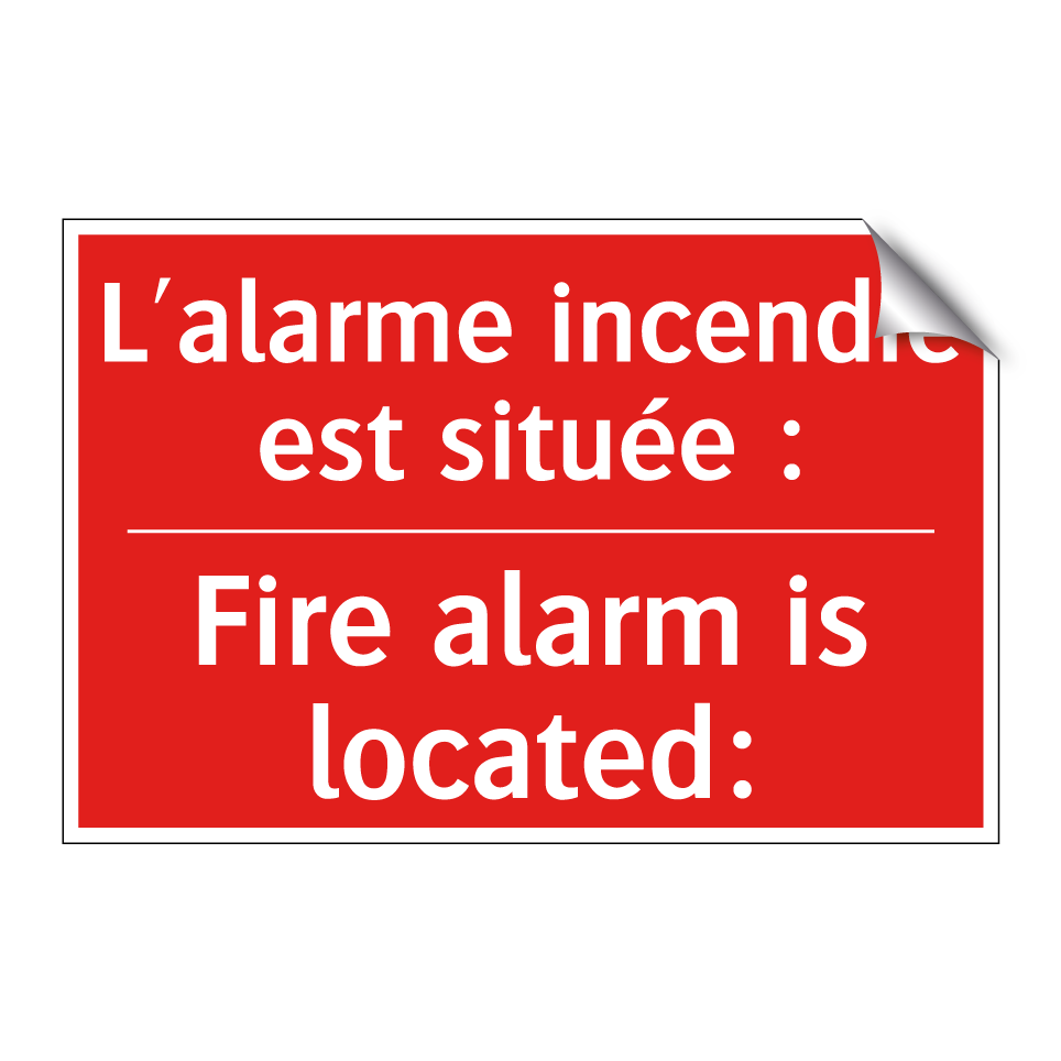 L'alarme incendie est située : - Fire alarm is located: