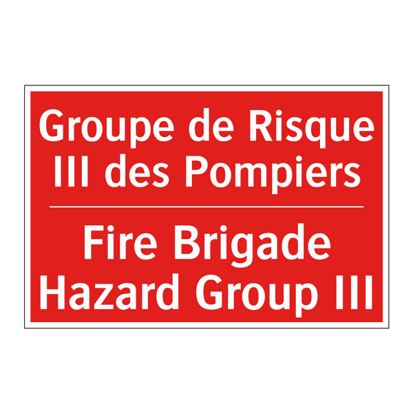 Groupe de Risque III des Pompiers /.../ - Fire Brigade Hazard Group III