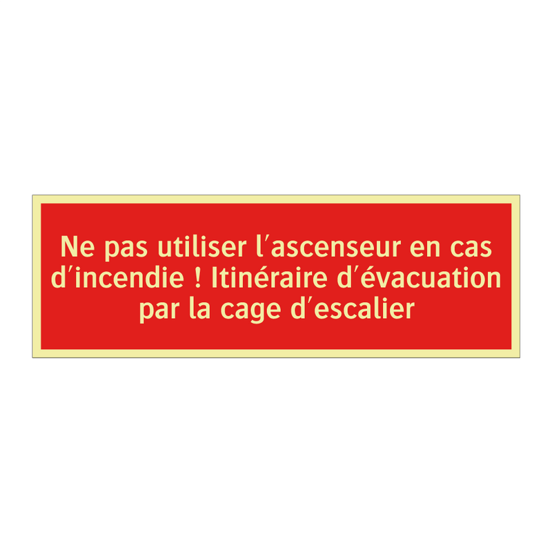 Ne pas utiliser l'ascenseur en cas d'incendie ! Itinéraire d'évacuation par la cage d'escalier