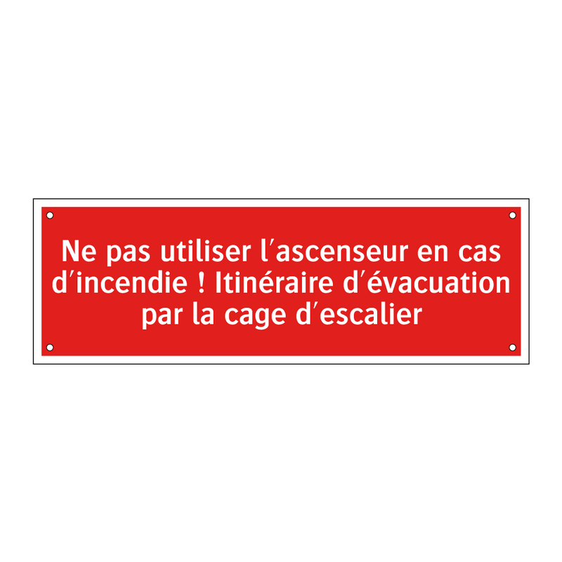 Ne pas utiliser l'ascenseur en cas d'incendie ! Itinéraire d'évacuation par la cage d'escalier