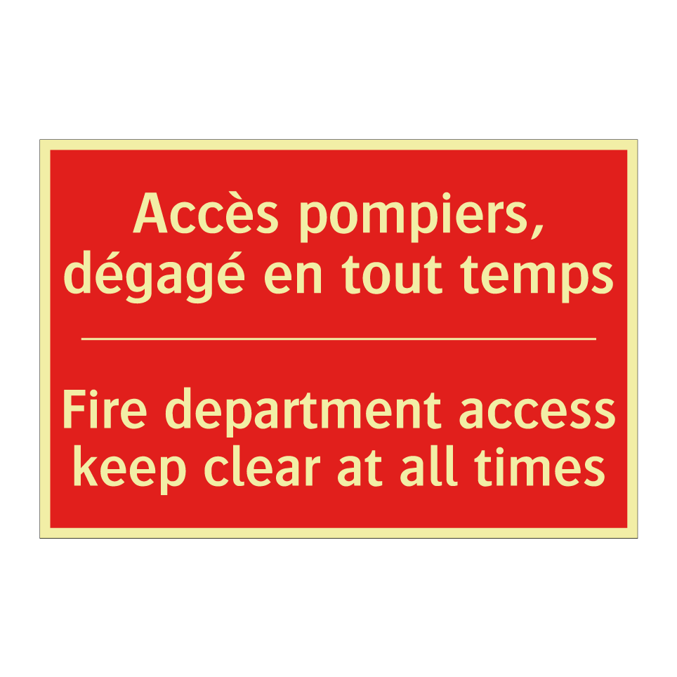 Accès pompiers, dégagé en tout /.../ - Fire department access keep clear /.../